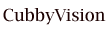 CubbyVision