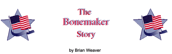 The Bonemaker Story by Brian Weaver